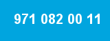 971 082 00 11